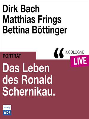 cover image of Das Leben des Ronald Schernikau--lit.COLOGNE live (ungekürzt)